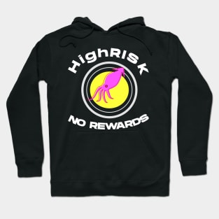 High Risk No Rewards Hoodie